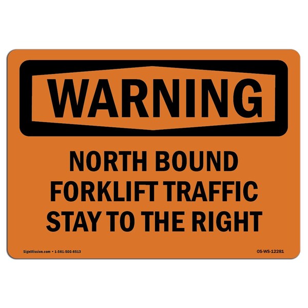 Signmission OSHA, North Bound Forklift Traffic Stay To Right, 10in X 7in Rigid Plastic, 7" W, 10" L, Landscape OS-WS-P-710-L-12281 - main